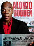 Alonzo Bodden: Who's Paying Attention? Poster