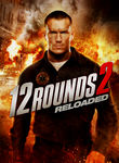 12 Rounds 2: Reloaded Poster