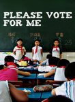 Please Vote For Me Poster