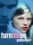 Turn Me On, Dammit! Poster