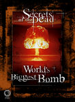 Secrets of the Dead: World's Biggest Bomb Poster