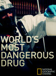 National Geographic: World's Most Dangerous Drug Poster