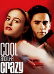 Cool and the Crazy Poster