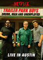 Trailer Park Boys: Live in Austin | filmes-netflix.blogspot.com