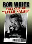 Ron White: They Call Me Tater Salad Poster