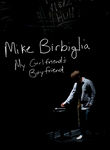 Mike Birbiglia: My Girlfriend's Boyfriend Poster