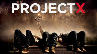 Project X Is Project X On Netflix Flixlist