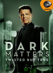 Dark Matters: Twisted but True: Season 1 Poster