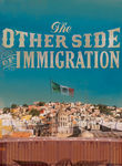 The Other Side of Immigration Poster