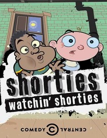 Shorties Watchin' Shorties: The Complete Series: Episode 13