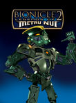 Bionicle 2: Legends of Metru Nui Poster