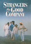 Strangers in Good Company