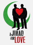 A Jihad for Love Poster