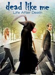 Dead Like Me: Life After Death Poster