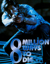 8 Million Ways To Die