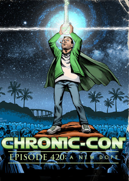 Chronic-Con, Episode 420: A New Dope