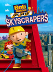 Bob the Builder: On Site: Skyscrapers Poster