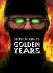 Stephen King's Golden Years Poster