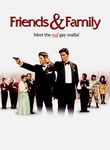 Friends and Family Poster