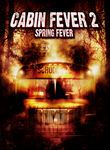 Cabin Fever 2: Spring Fever Poster