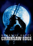 Negative Happy Chain Saw Edge Poster