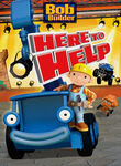 Bob the Builder: Here to Help Poster