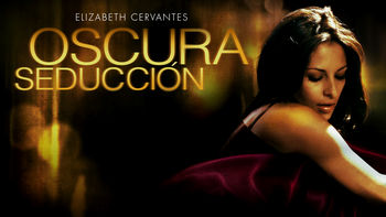 watch oscura seduccion